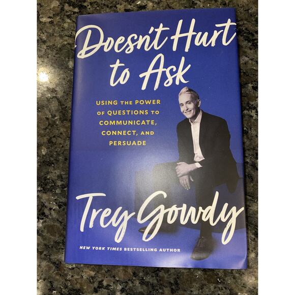 Doesn't Hurt To Ask By Trey Gowdy Signed/Autographed HC/DJ - Picture 6 of 8